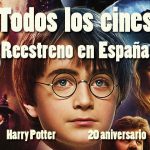 Todos los cines España reestreno Harry Potter 20 aniversario